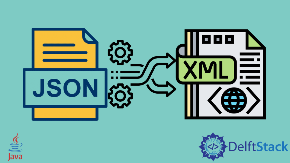 Conversion JSON to XML in Java Delft Stack